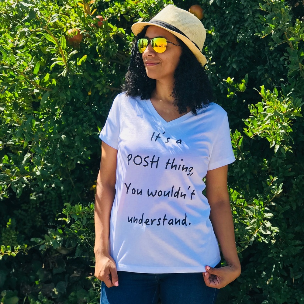 It’s a POSH thing v neck t-shirt